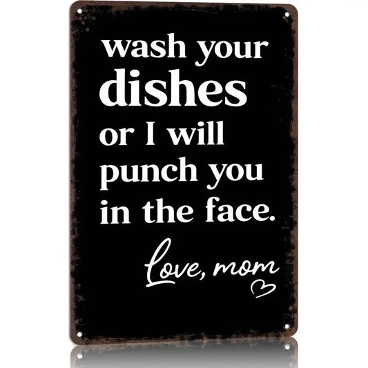 Funny 'Wash Your Dishes or I'Ll Punch You in the Face' Metal Tin Sign 8"X12" - Waterproof, Weather-Resistant, Matte Finish, Perfect for Kitchen & Home Decoration, Cute Gift for Mom